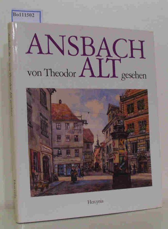 Ansbach Alt von Theodor Alt gesehen