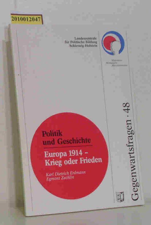 Krieg und Frieden: Politik und Geschichte - Europa 1914