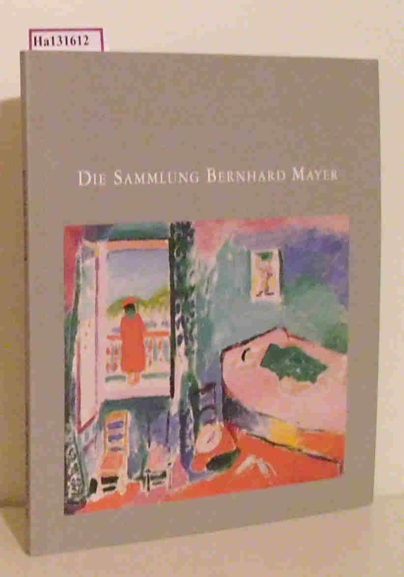 Die Sammlung Bernhard Mayer. Mit e. Einl. von Harald Szeemann. [Ausstellung im Kunsthaus Zürich, 19. Juni - 23. August 1998].