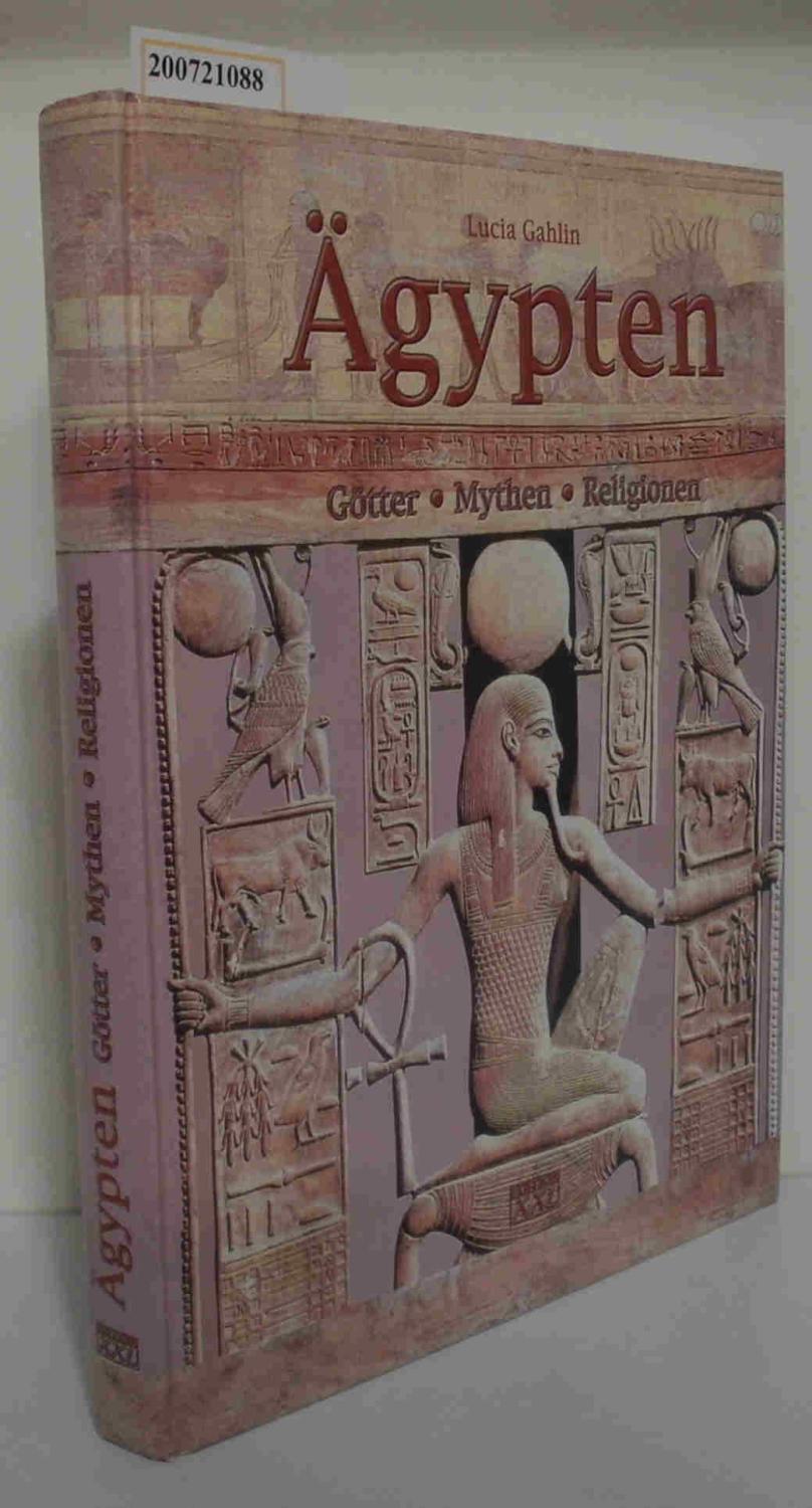 Ägypten. Götter, Mythen, Religionen.