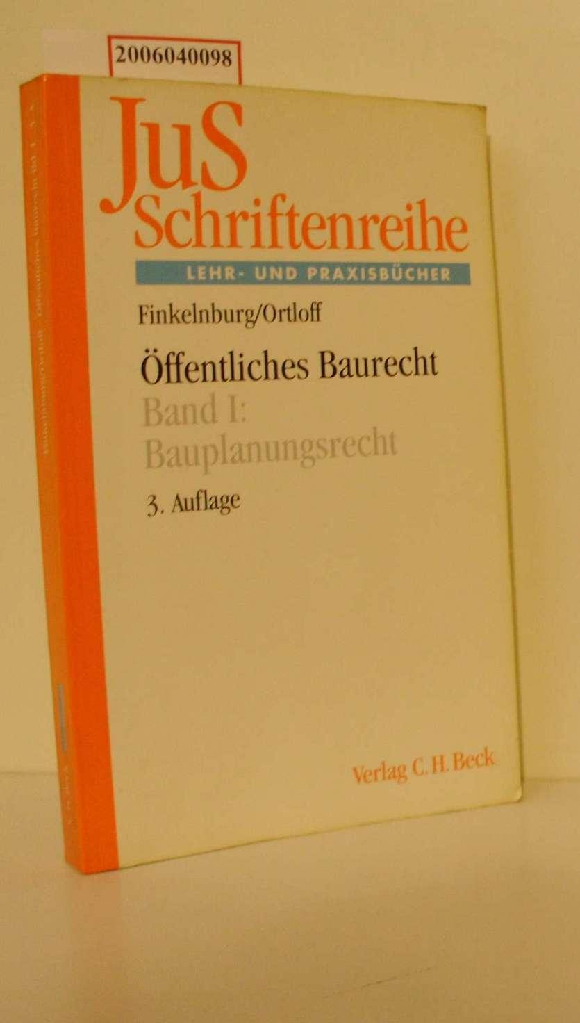 Öffentliches Baurecht Band I: Bauplanungsrecht - Finkelnburg / Ortloff