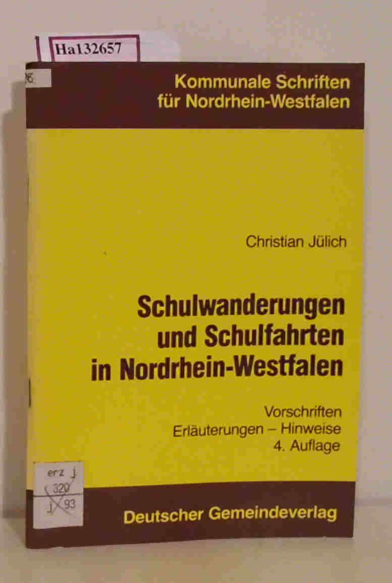 Schulwanderungen und Schulfahrten in Nordrhein-Westfalen. Vorschriften, Erläuterungen, Hinweise mit Empfehlungen aus der Praxis des Deutschen Jugendherbergswerks. (=Kommunale Schriften für Nordrhein-Westfalen, Abt. Schule und Schulverwaltung, 8). - Jülich, Christian
