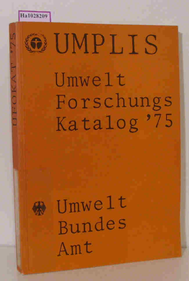 Umweltforschungskatalog 1976 (UFOKAT '76). Informations- und Dokumentationssystem zur Umweltplanung (UMPLIS)