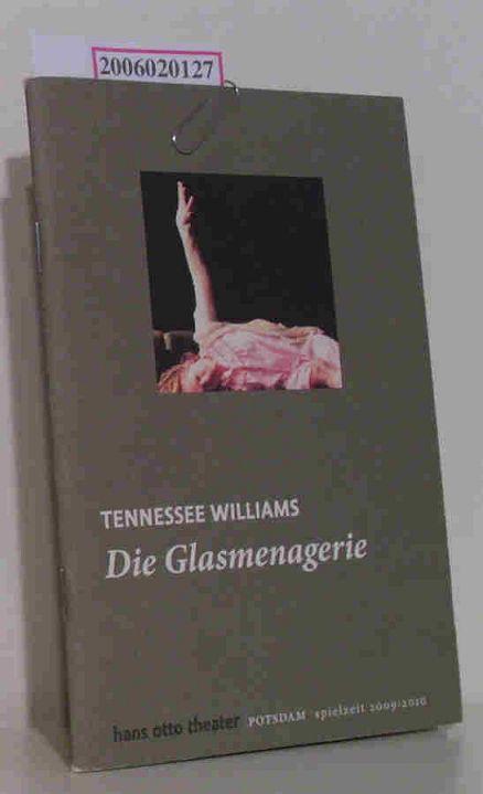 Die Glasmenagerie : Premiere: 3. April 2009 Programmheft