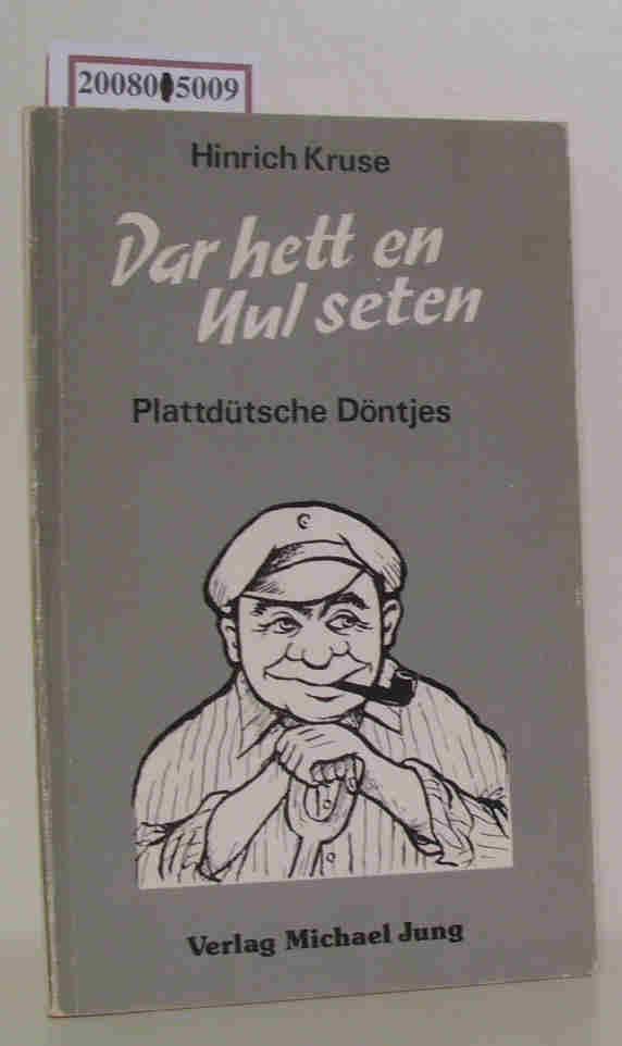 Dar hett en Uul seten plattdütsche Döntjes / Hinrich Kruse - 12*19