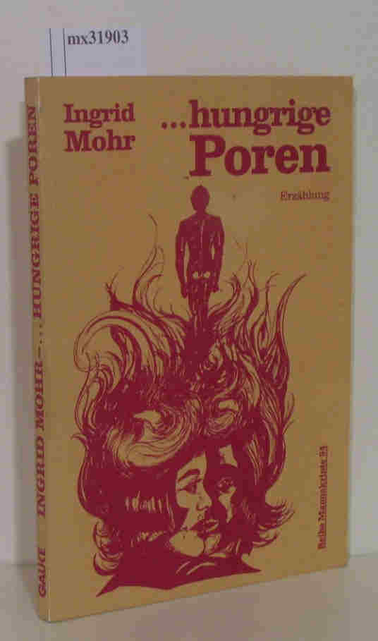 hungrige Poren Erzählung - Mohr, Ingrid