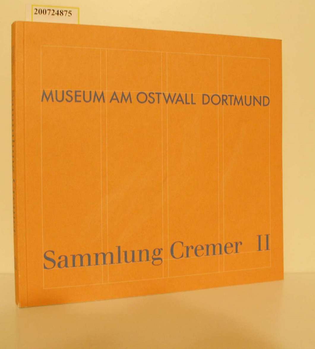 Sammlung Cremer. - Dortmund : Museum am Ostwall