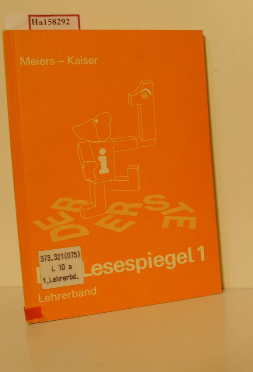 Der Lesespiegel 1. Lehrerband. - Meiers, Kurt u. a.