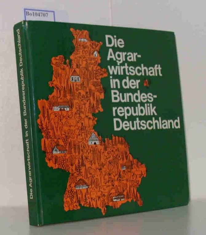 Die Agrarwirtschaft in der Bundesrepublik Deutschland