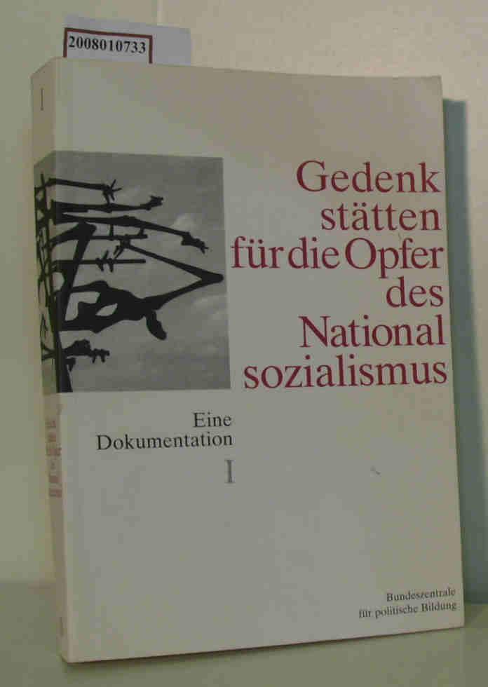 Gedenkstätten für die Opfer des Nationalsozialismus, Bd.1, Baden-Württemberg, Bayern, Bremen, Hamburg, Hessen, Niedersachsen, Nordrhein-Westfalen, ... Bundesländer (Reihe Deutsche Vergangenheit)