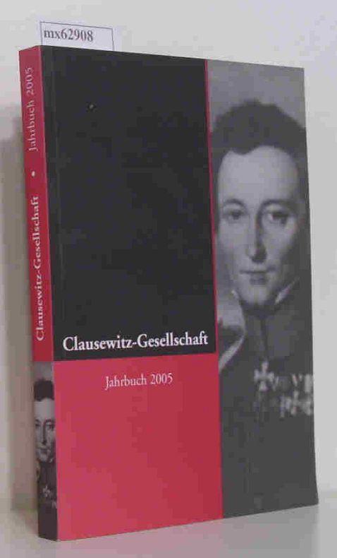 Clausewitz-Gesellschaft Jahrbuch 2005