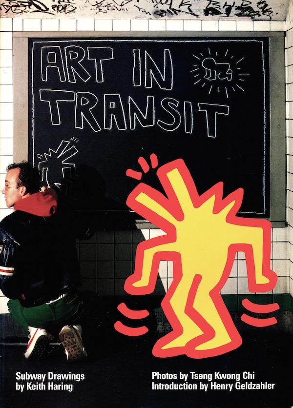 Art In Transit: Subway Drawings - Keith Haring, Tseng Kwong Chi