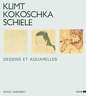 Klimt Kokoschka Schiele - Dessins et Aquarelles