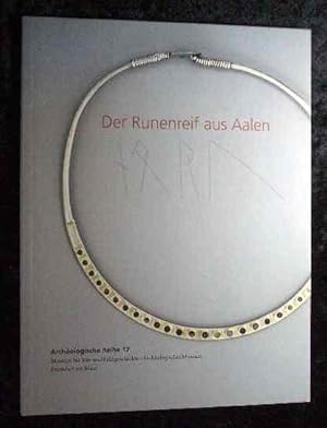 Der Runenreif aus Aalen. Mit Widmung des Verfassers auf dem Vorsatz! Museum für Vor- und Frühgesc...