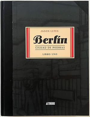 Berlín - ciudad de piedras - libro uno