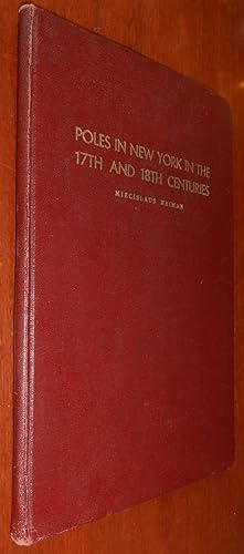 Poles in New York in the 17th and 18th Centuries -- 1938 - Signed and Inscribed by Author