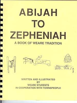 "Abijah to Zepheniah: A Book of Weare Tradition" NH, New Hampshire