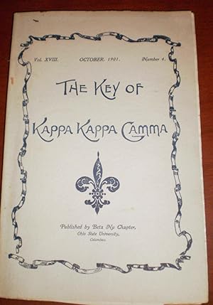 The Key of Kappa Kappa Gamma - Vol. XVIII, Number 4 Oct 1901 - Earliest woman's "sorority"; Offic...