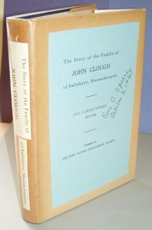 The Story of the Family of John Clough of Salisbury Massachusetts SIGNED BY AUTHOR