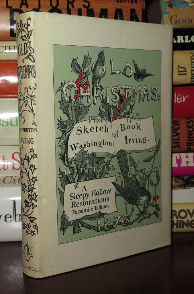 Old Christmas: From The Sketch Book of Washington Irving, Washington Irving Old Christmas: From The Sketch Book of Washington Irving, Washington Irving