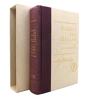 SCIENCE AND HEALTH WITH KEY TO THE: Mary Baker Eddy