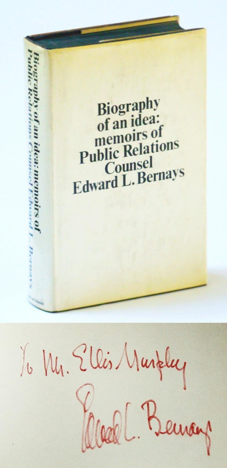 Biography Of An Idea Memoirs Of Public Relations Counsel