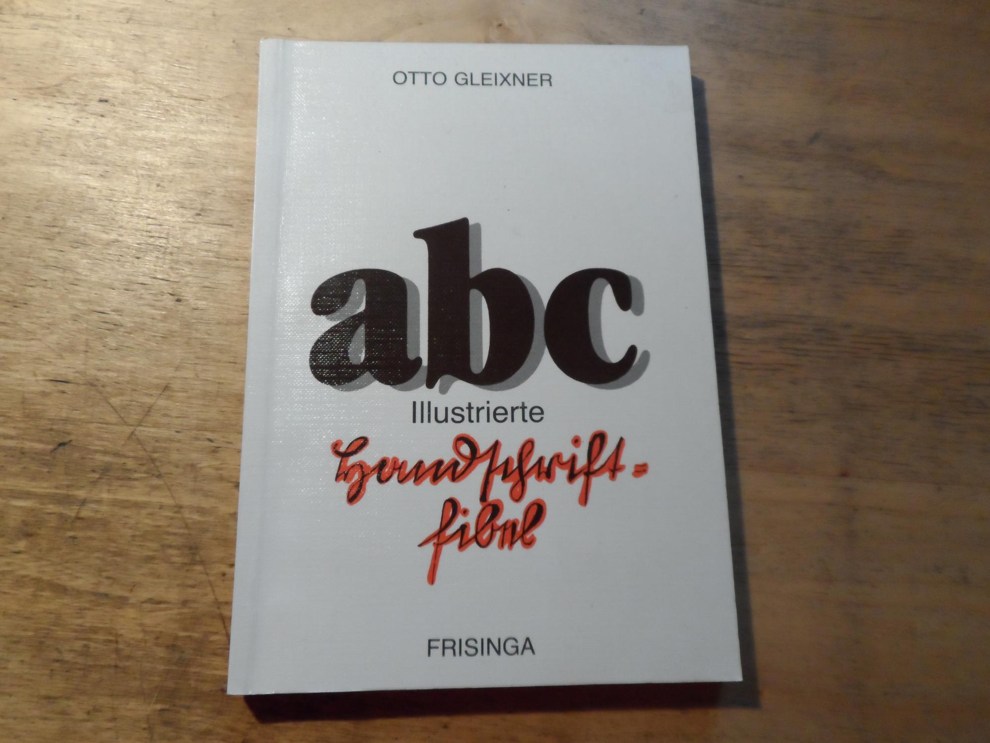 abc - Illustrierte Handschriftfibel - Gleixner,Otto