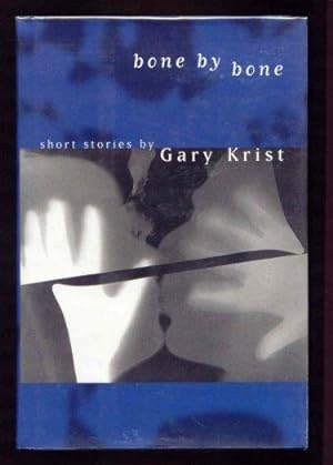 Bone By Bone. Stories.