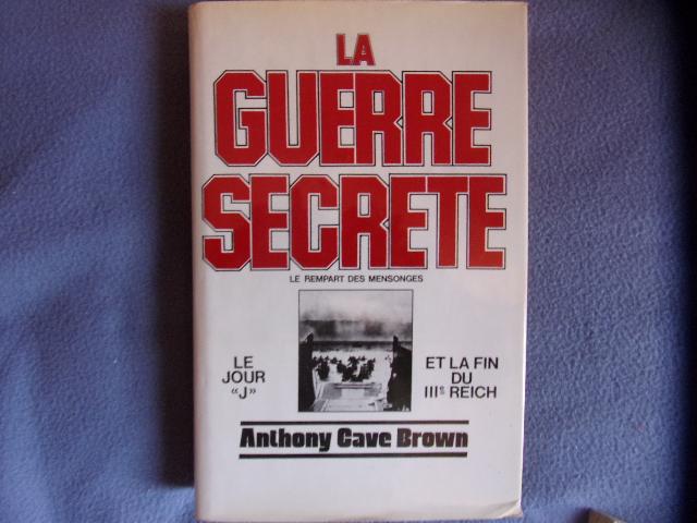 La guerre secrète- le rempart des mensonges - Anthony Cave Brown