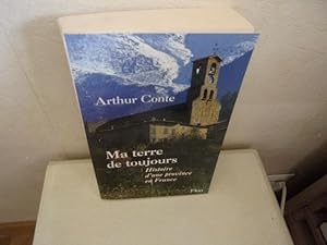 Ma terre de toujours : Histoire d'une province en France