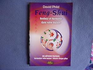 Feng-shui bonheur et harmonie dans votre maison