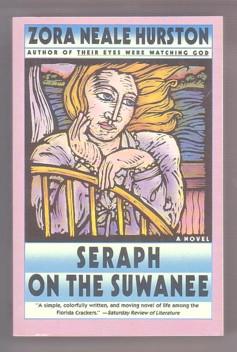 Seraph on the Suwanee - Hurston, Zora Neale; Angelou, Maya (Foreword); Gates, Henry Louis (Series Editor)