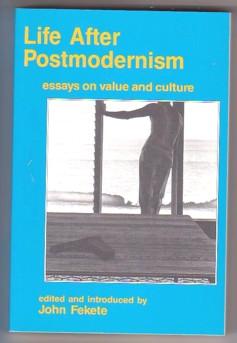Life after Postmodernism: Essays on Value and Culture
