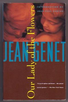 jean genet our lady of the flowers pdf our lady of the flowers by genet jean sartre jean paul jean genet our lady of the flowers pdf our lady of the flowers by genet jean sartre jean paul