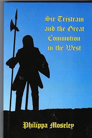 Sir Tristram and The Great Commotion in The West **first edition**