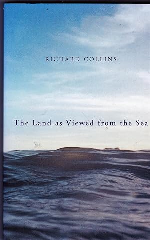 The Land as Viewed from The Sea **signed paperback original, shortlisted for Whitbread First Nove...