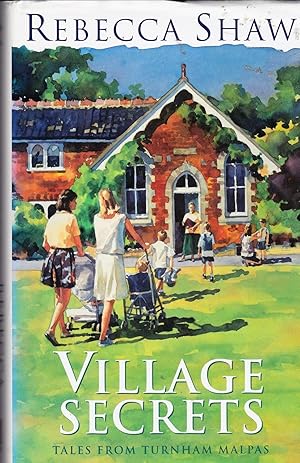Village Secrets. Tales from Turnham Malpas