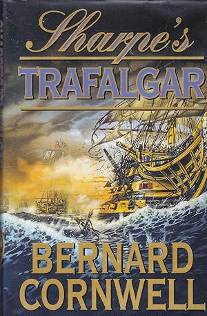 Sharpe's Trafalgar. Richard Sharpe and The Battle of Trafalgar 21 October 1805