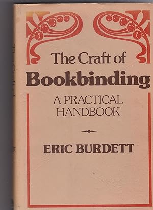 The Craft of Bookbinding. A Practical Handbook