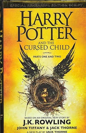 Harry Potter and The Cursed Child. Parts One and Two. Special Rehearsal Edition Script