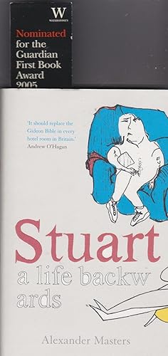 Stuart, A Life Backwards. Winner of Guardian First Book Award, 2005