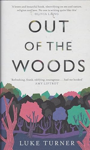 Out of The Woods *signed, dated, with quotation*