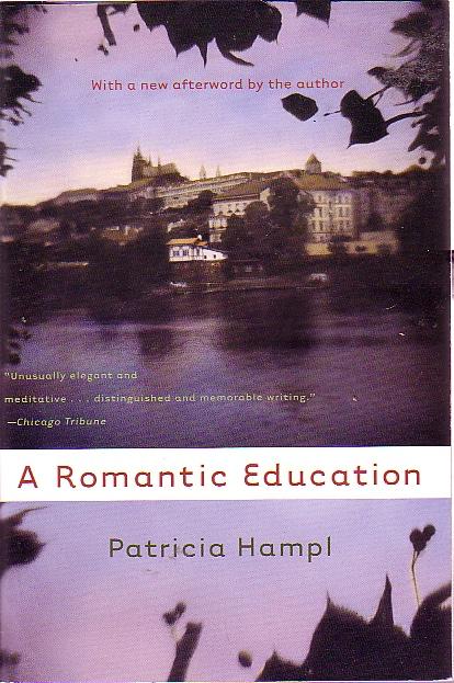 A Romantic Education - Hampl, Patricia