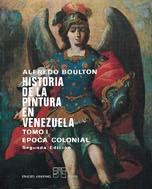 Historia De La Pintura En Venezuela, Epoca Colonial. Tomo I