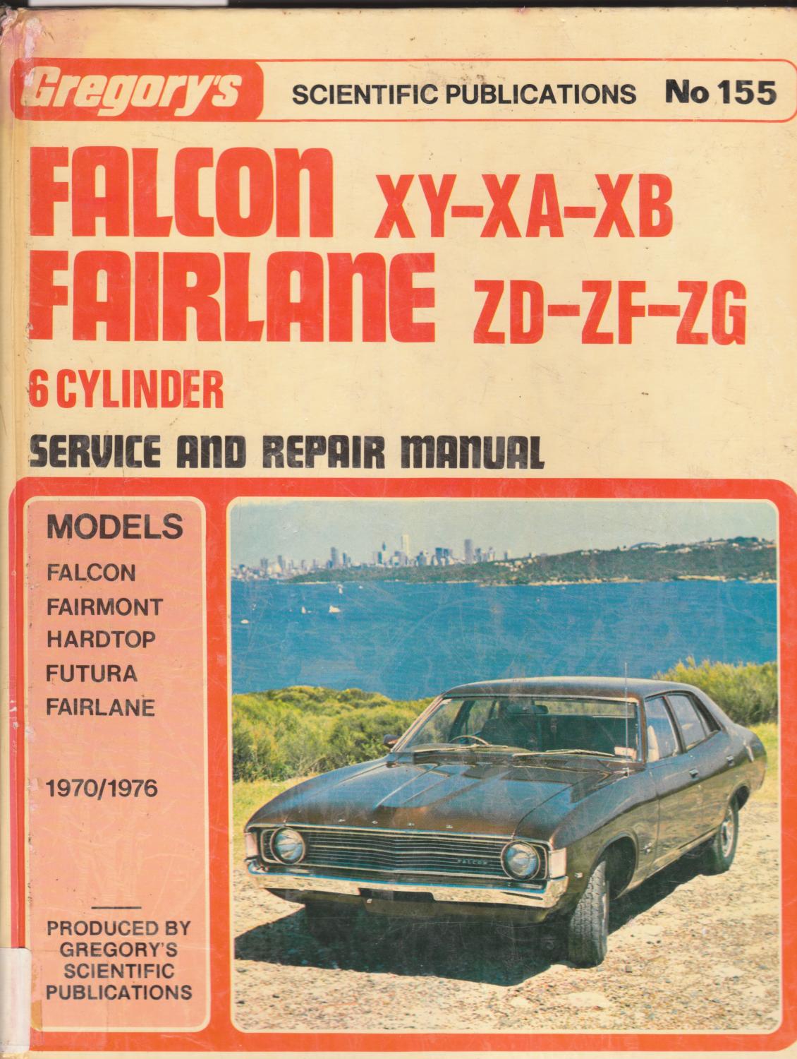 Gregory's Scientific Publications Service and Repair Manual No. 155: Falcon 6 XY, XA