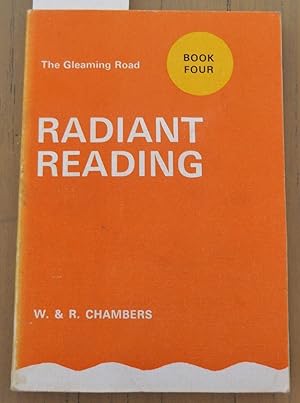 Radiant Reading Book IV [Four] : The Gleaming Road