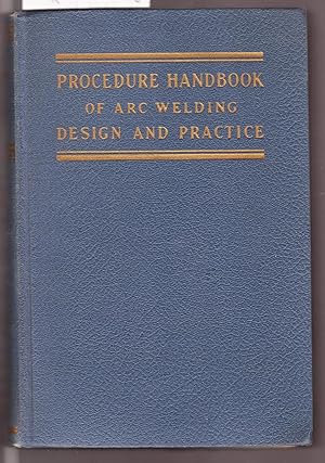 Procedure Handbook Of Arc Welding Design And Practice By The Lincoln Procedure Handbook Of Arc Welding Design And Practice By The Lincoln Electric Company Cleveland Hard Cover 8th Edition