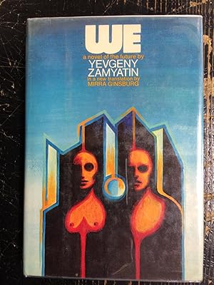 We by Yevgeny Zamyatin We by Yevgeny Zamyatin