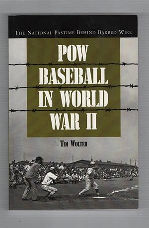 POW Baseball in World War II: The National Pastime Behind Barbed Wire