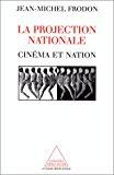 Projection nationale cinema et nations - Frodon
